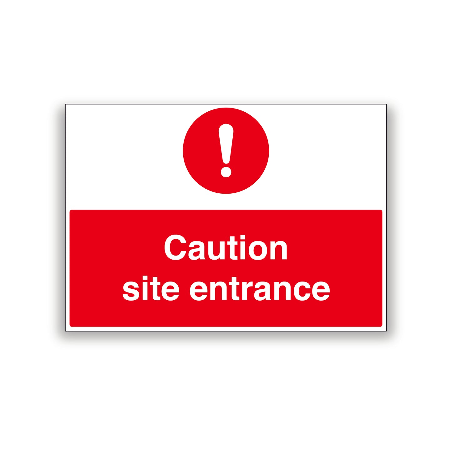 Caution Site Entrance Warning Sign