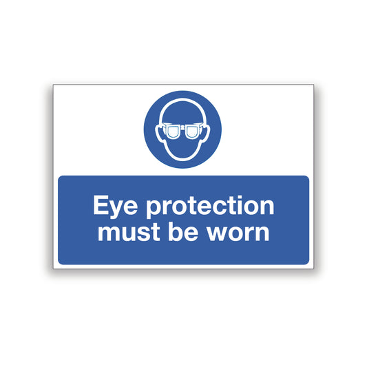 Eye Protection Must Be Worn Warning Sign