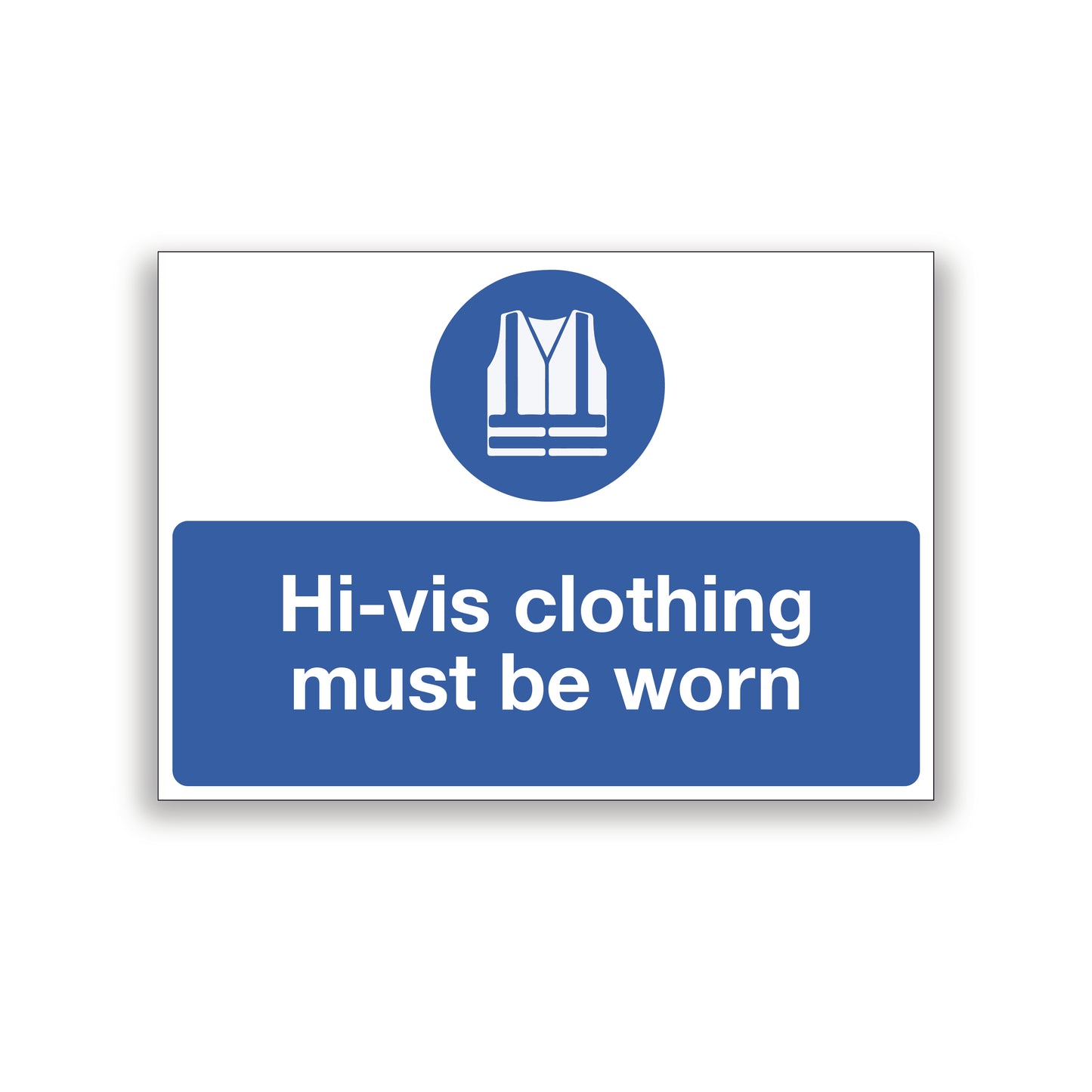 High Vis Must Be Worn Warning Sign