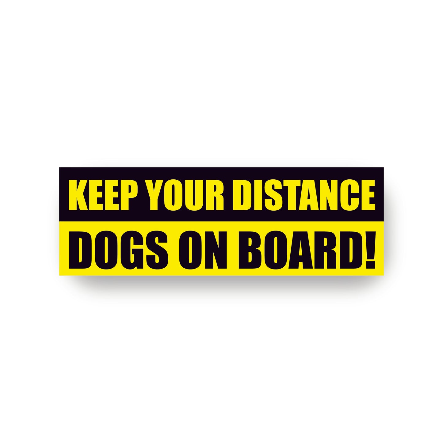 KEEP YOUR DISTANCE DOGS ON BOARD Warning Safety Pet Animal Sign Bumper Sticker