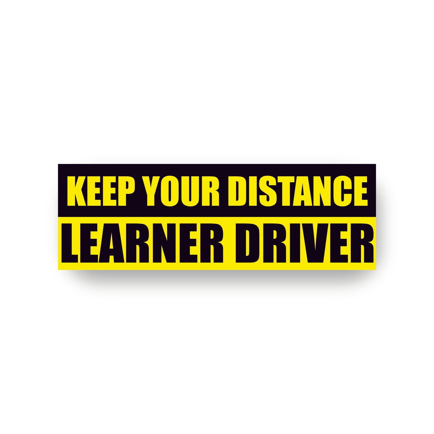 KEEP YOUR DISTANCE LEARNER NEW DRIVER Warning Safety Sign Window Bumper Sticker