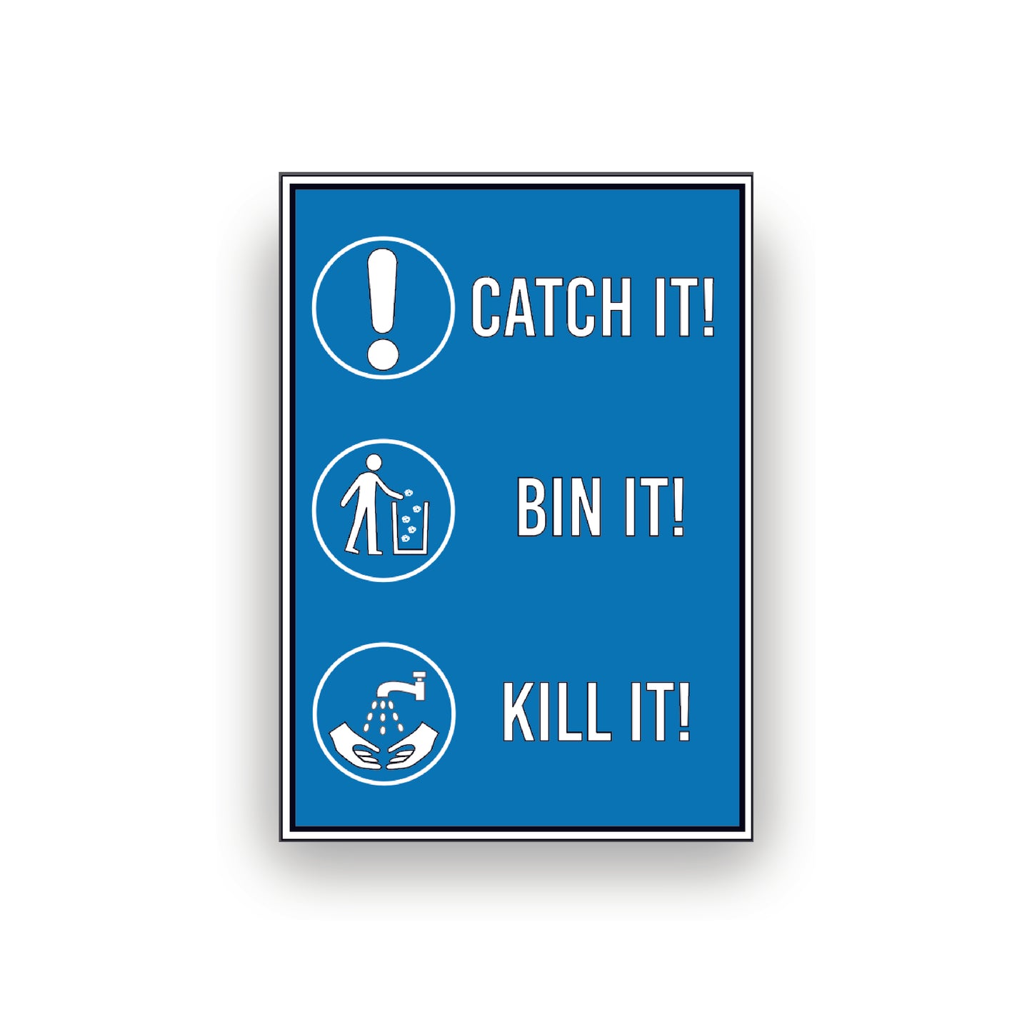 CATCH IT BIN IT KILL IT! VIRUS PREVENT THE SPREAD WARNING STICKER SIGN